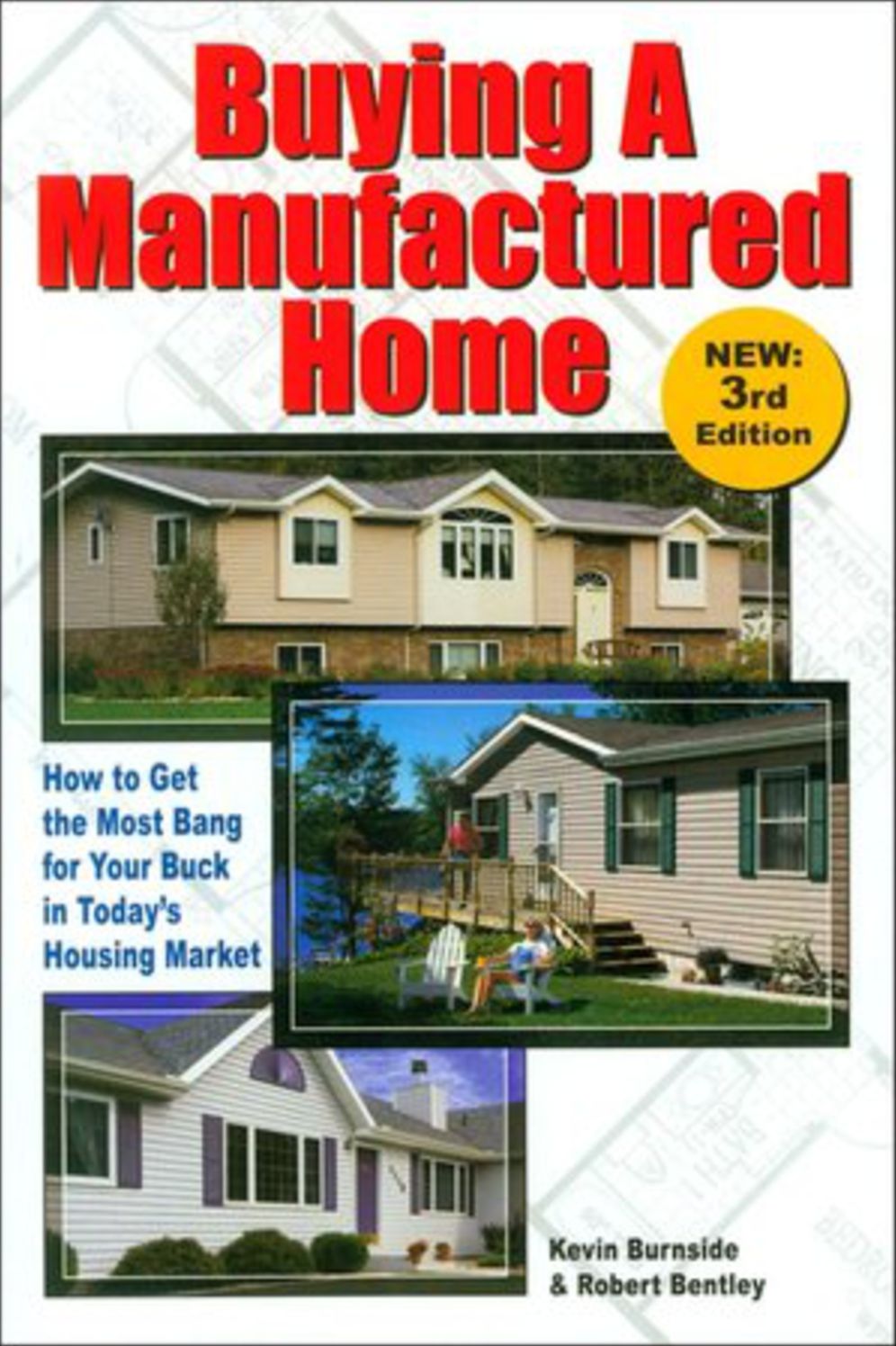 Buying a Manufactured Home: How to Get the Most Bang for your Buck in Today's Housing Market