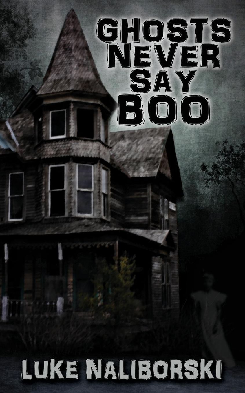 Ghosts Never Say Boo
