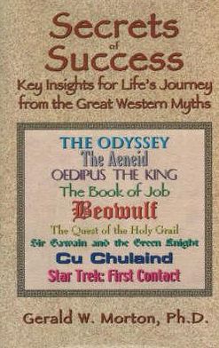 Secrets of Success: Key Insights for Life's Journey from the Great Western Myths