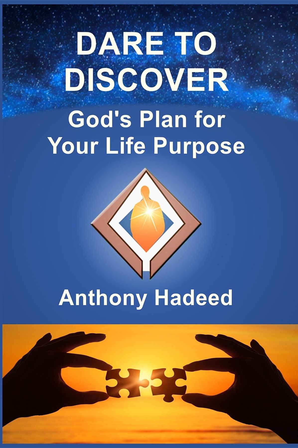 Dare to Discover God's Plan for Your Life Purpose