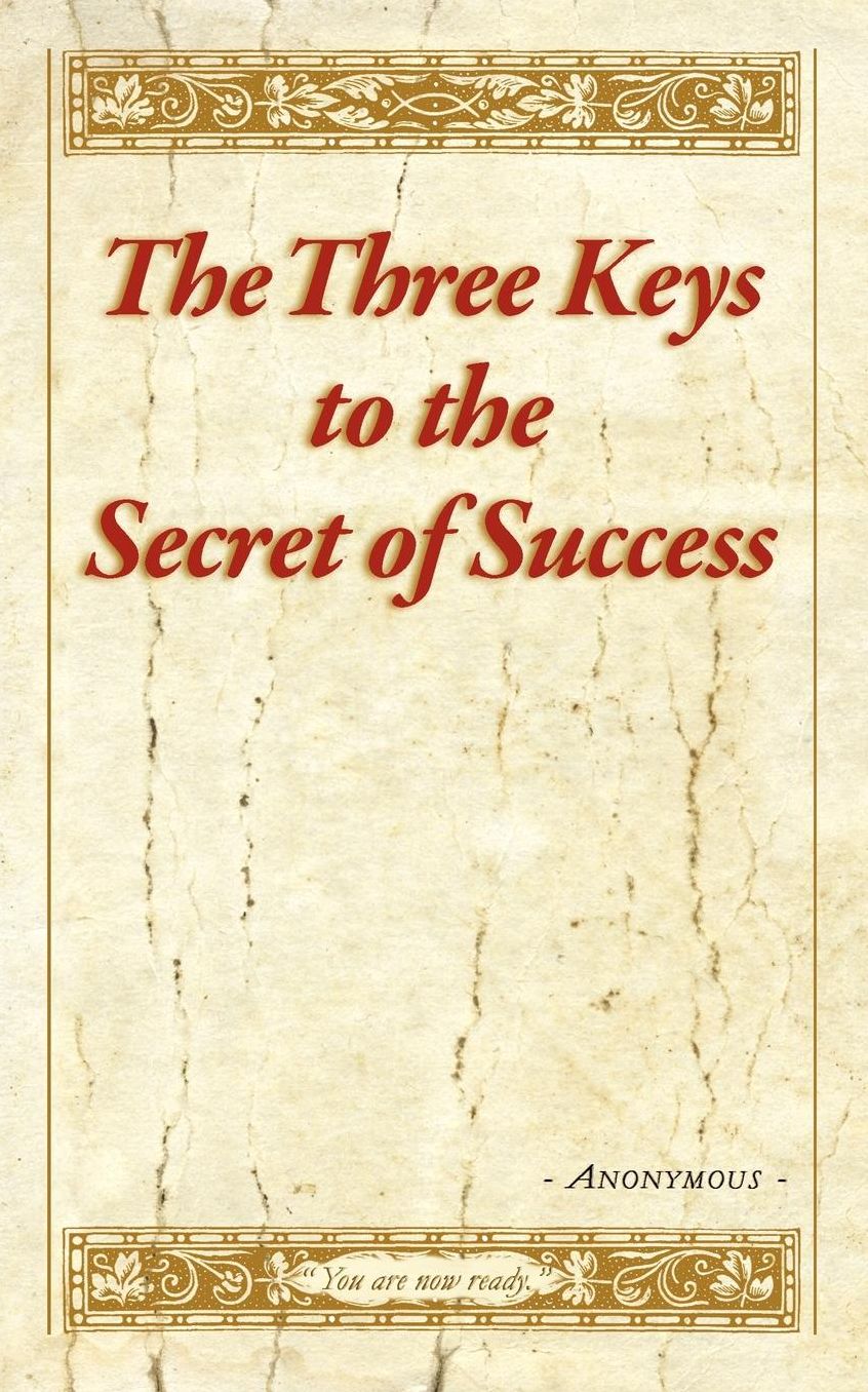 The Three Keys to the Secret of Success