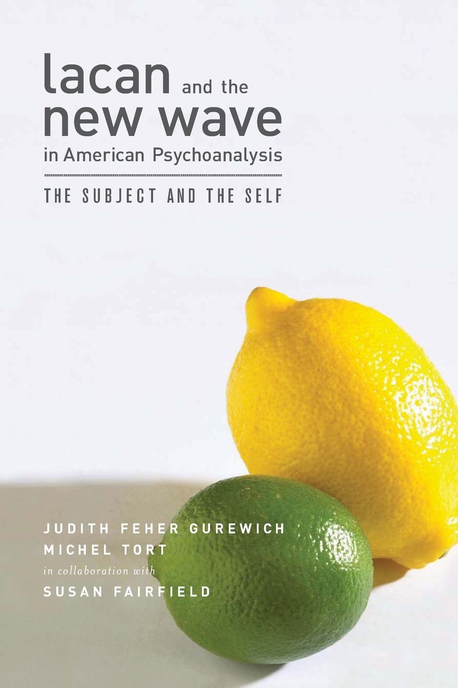 Lacan and the New Wave in American Psychoanalysis: The Subject and the Self