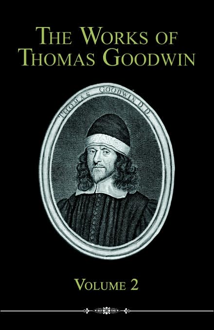 The Works Of Thomas Goodwin, Volume 2