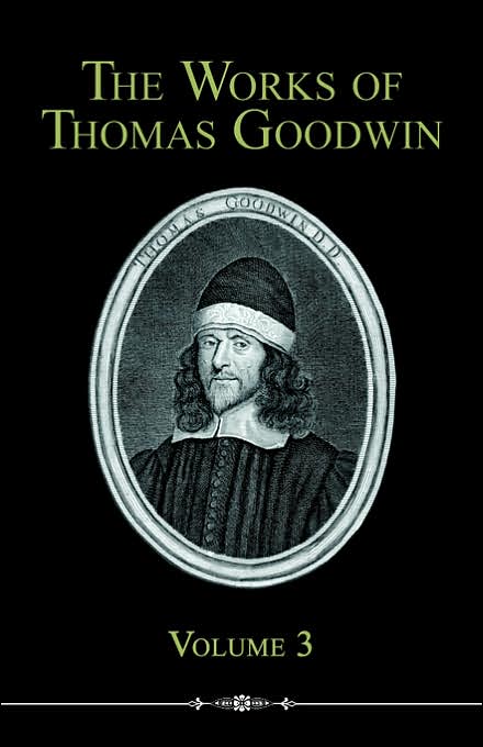 The Works of Thomas Goodwin, Volume 3