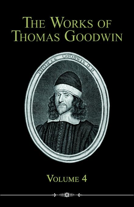 Works of Thomas Goodwin Volume 4