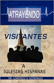 Atrayendo Visitantes a Iglesias Hispanas