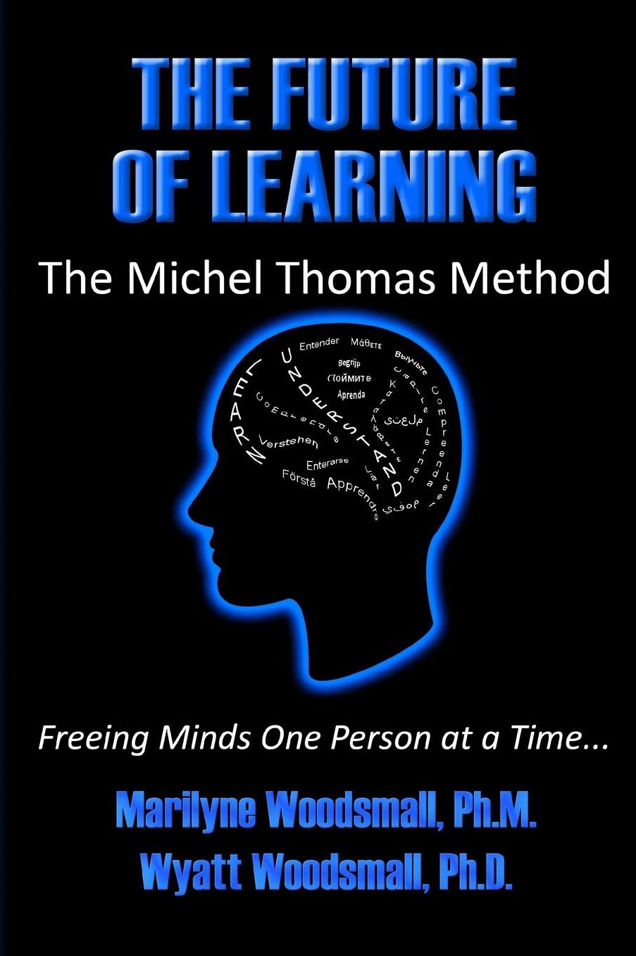 The Future of Learning the Michel Thomas Method: Freeing Minds One Person at a Time