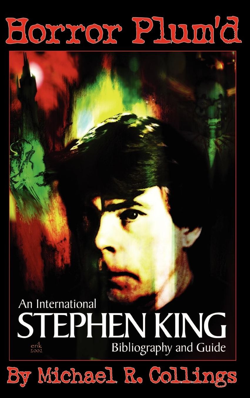 Horror Plum'd: An International Stephen King Bibliography and Guide 1960-2000