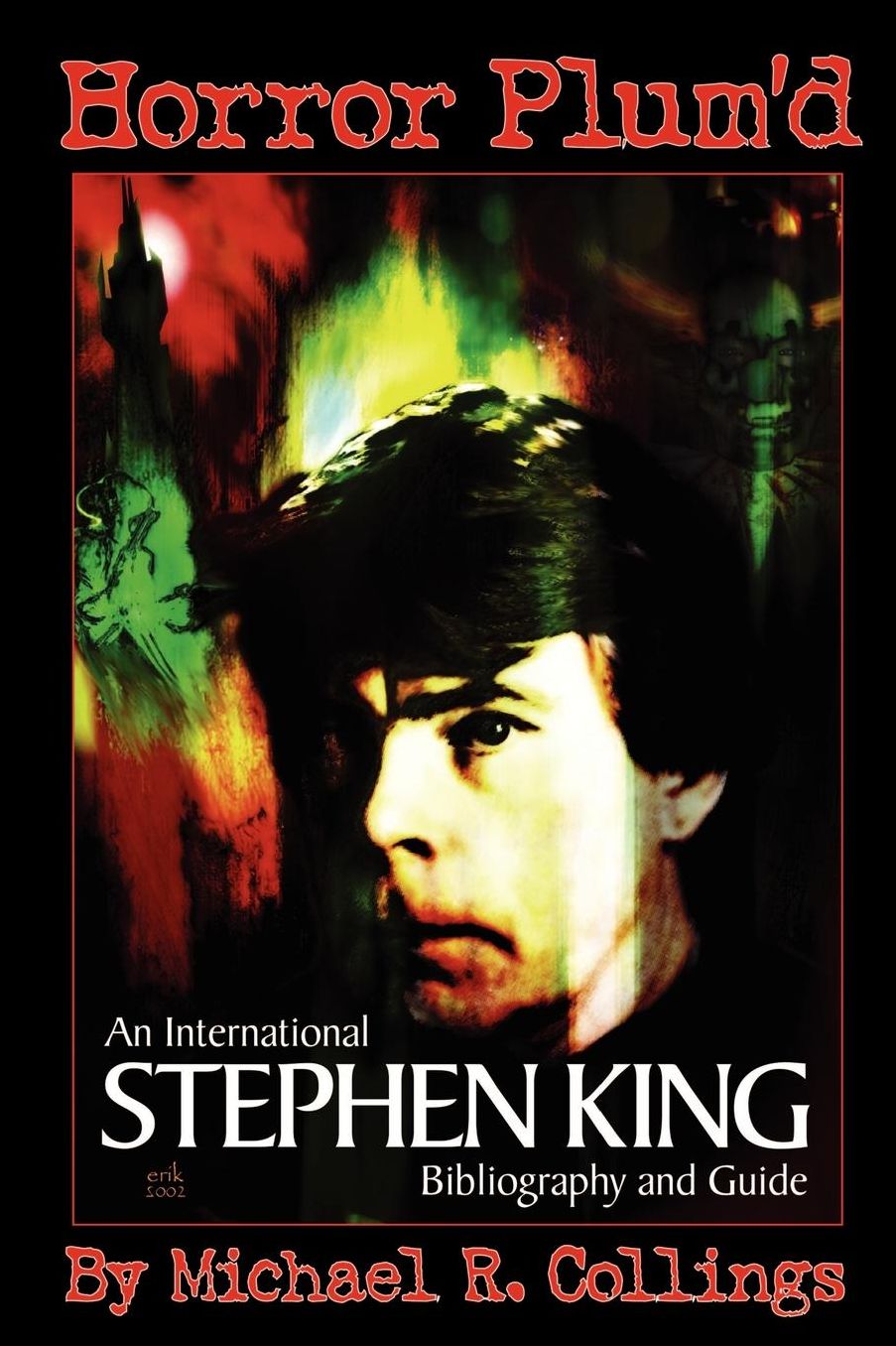 Horror Plum'd: International Stephen King Bibliography and Guide 1960-2000