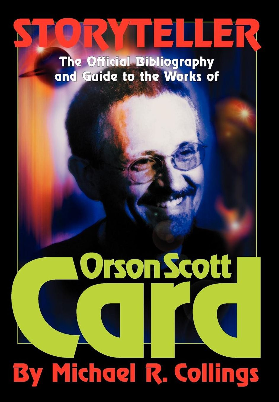Storyteller: The Official Orson Scott Card Bibliography and Guide 2001