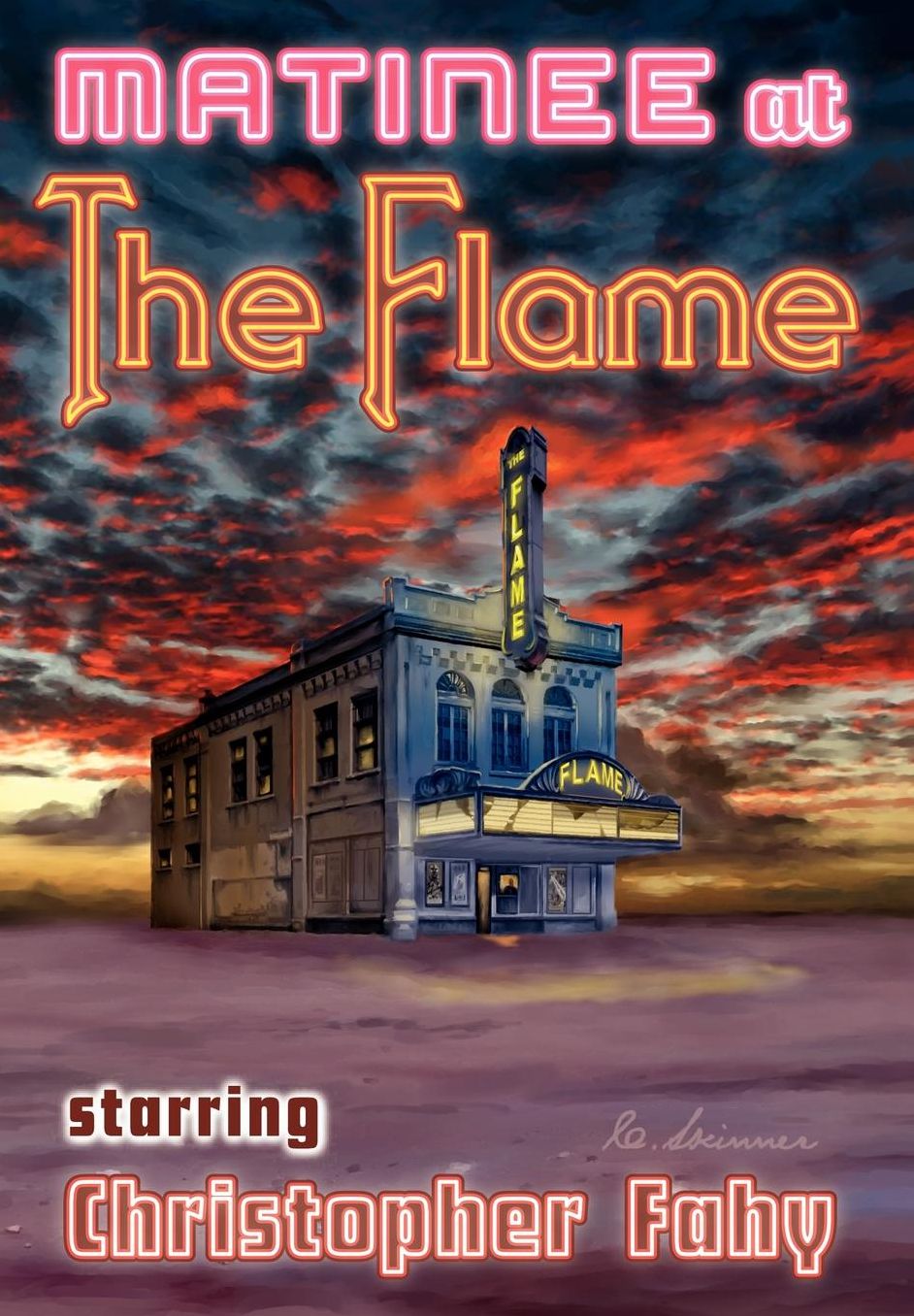 Matinee At The Flame - Hard Cover
