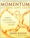 Momentum: Letting Love Lead: Simple Practices for Spiritual Living