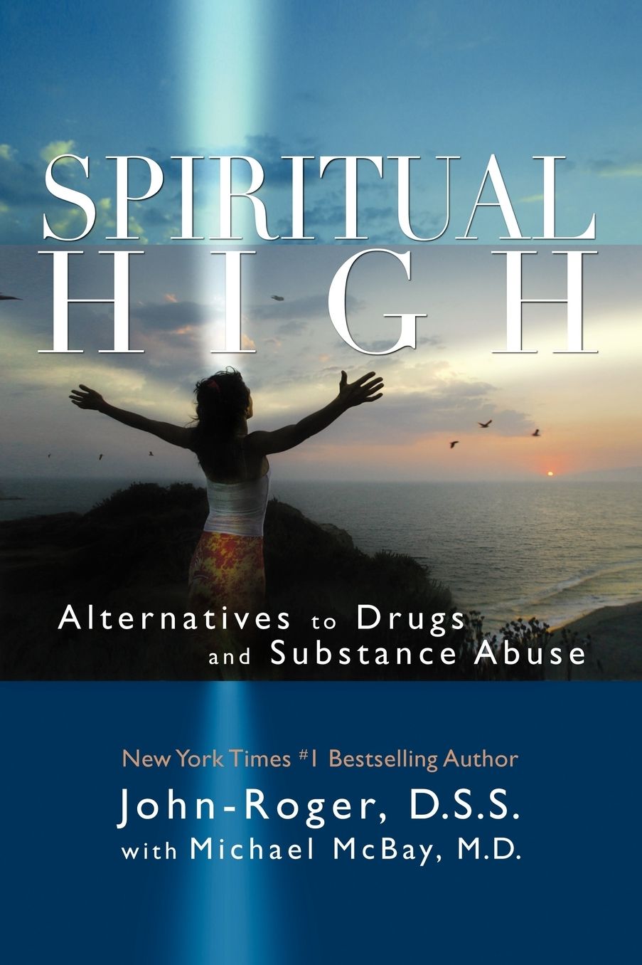 Spiritual High: Alternative to Drugs and Substance Abuse