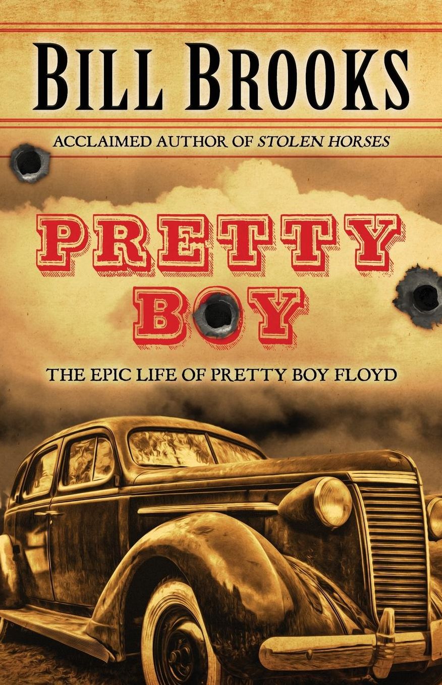 Pretty Boy: The Epic Life of Pretty Boy Floyd