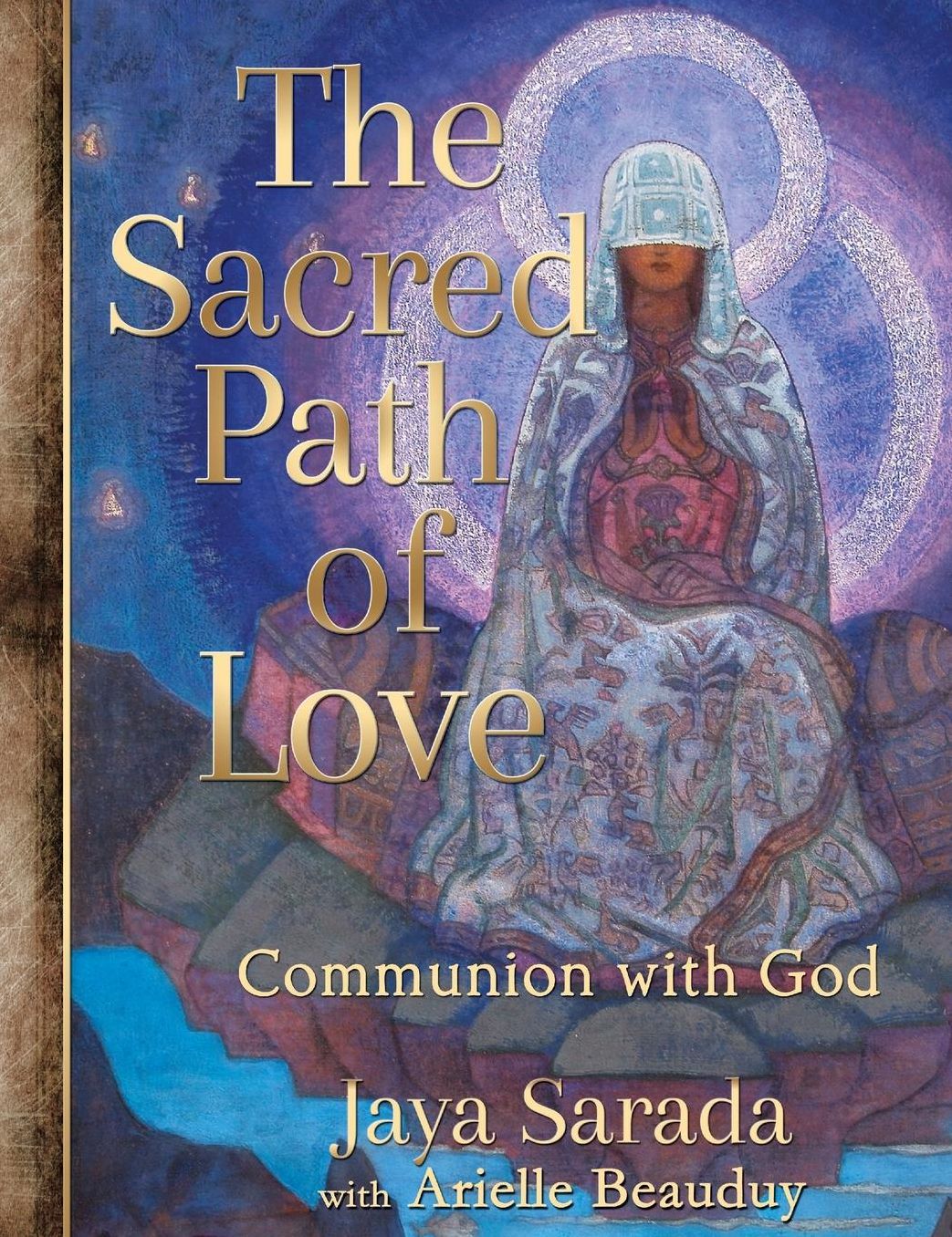 The Sacred Path of Love: Communion with God