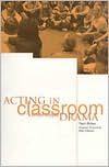 Acting in Classroom Drama: A Critical Analysis