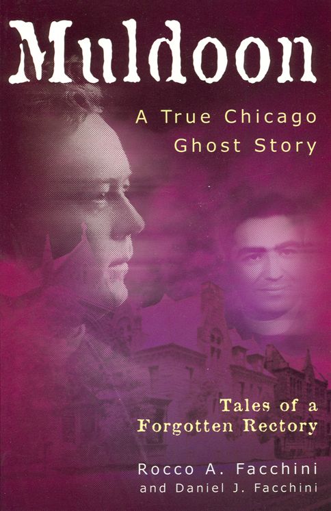 Muldoon: A True Chicago Ghost Story