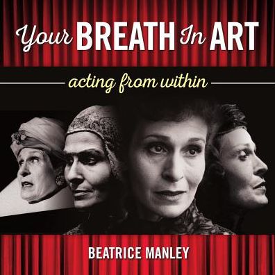 Your Breath in Art: Acting from Within