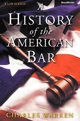 A History Of The American Bar