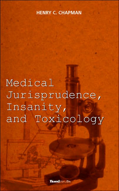 Medical Jurisprudence, Insanity, And Toxicology