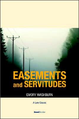 A Treatise On The American Law Of Easements And Servitudes