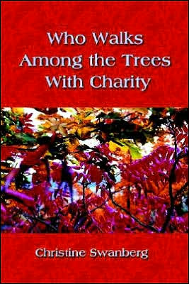 Who Walks Among The Trees With Charity