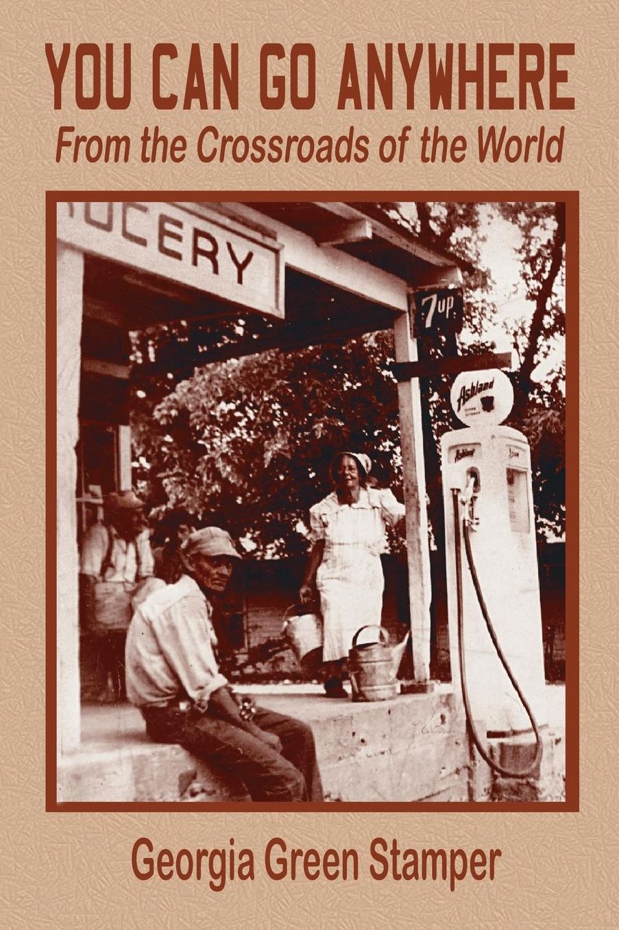 You Can Go Anywhere: From the Crossroads of the World