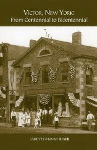 Victor, New York: From Centennial to Bicentennial
