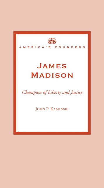 James Madison: Champion of Liberty and Justice