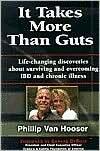 It Takes More Than Guts: Life-Changing Discoveries about Surviving & Overcoming IBD and Chronic Illness