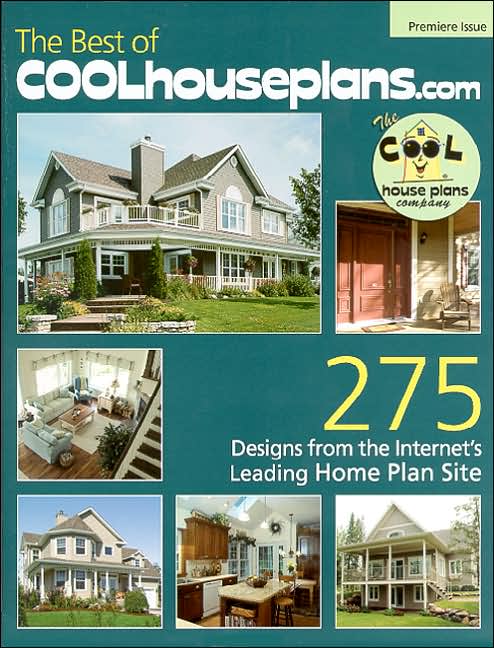 The Best of COOLhouseplans.com: Over 300 Designs from the Internet's Leading Home Plan Site