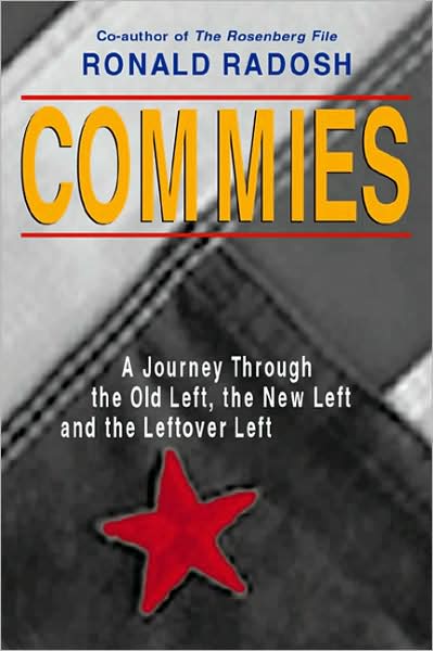 Commies: A Journey through the Old Left, the New Left and the Leftover Left