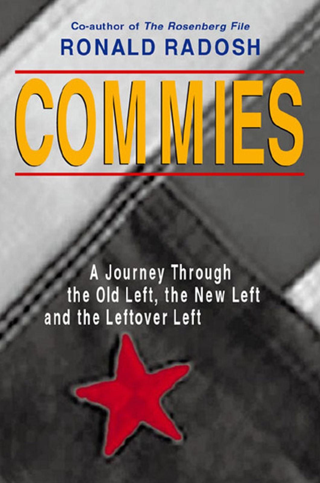 Commies: A Journey through the Old Left, the New Left and the Leftover Left