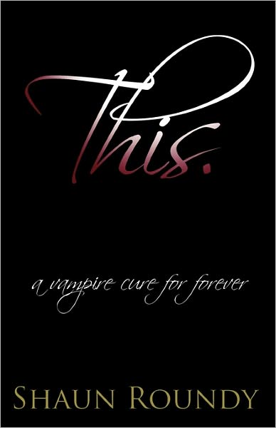 This.: A Vampire Cure for Forever