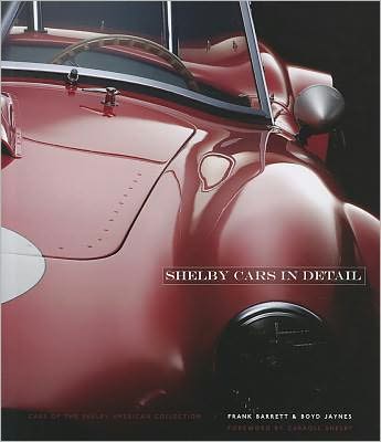 Shelby Cars in Detail: Cars of the Shelby American Collection