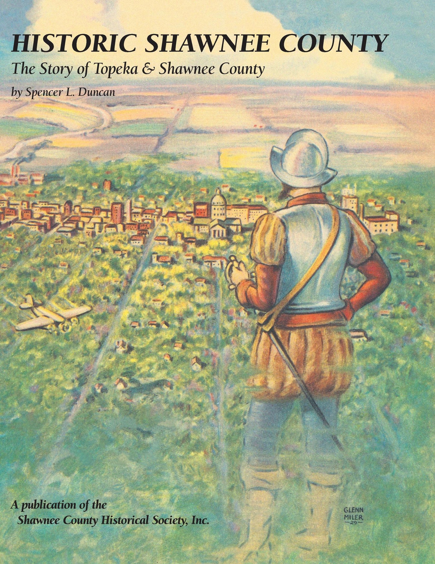 Historic Shawnee County: The Story of Topeka & Shawnee County