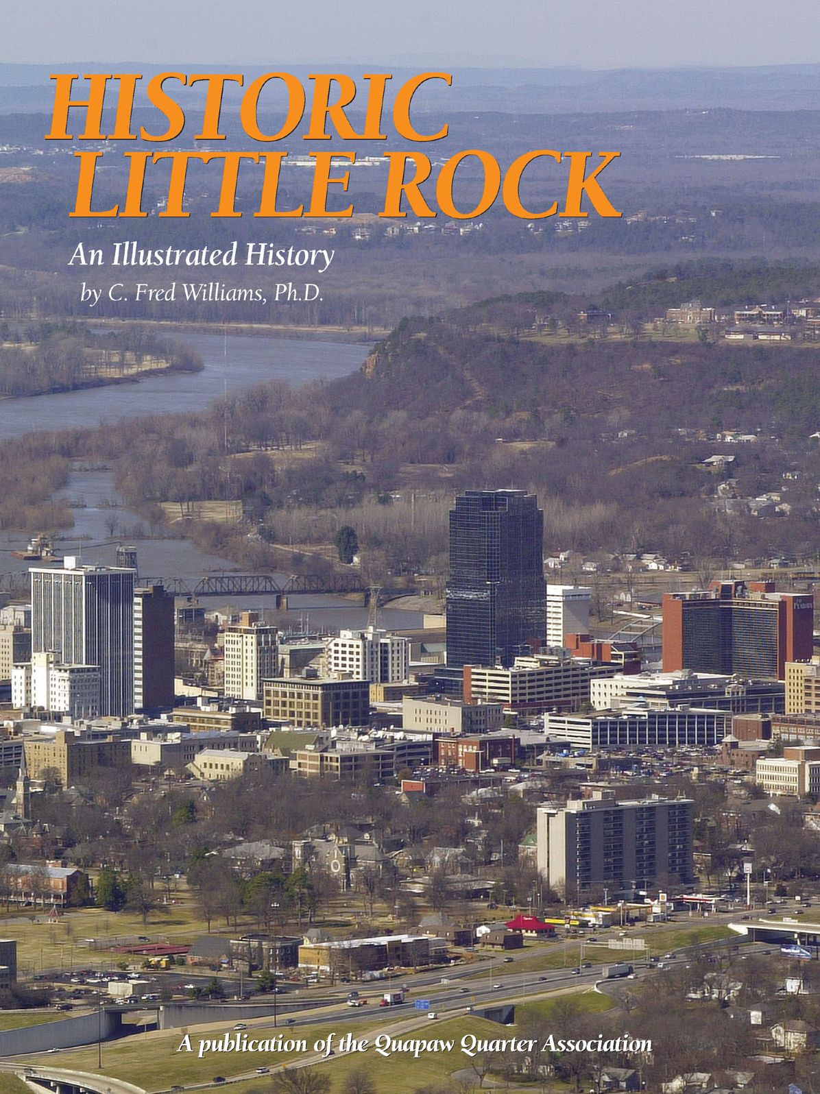 Historic Little Rock: An Illustrated History