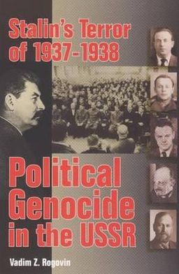 Stalin's Terror of 1937-1938: Political Genocide in the USSR