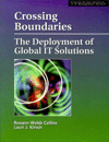 Crossing Boundaries: The Deployment of Global IT Solutions