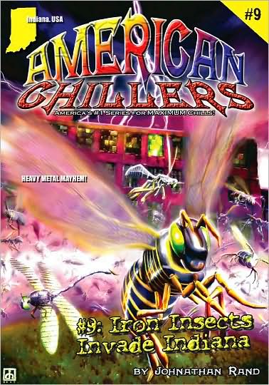 Iron Insects Invade Indiana (American Chillers Series #9)