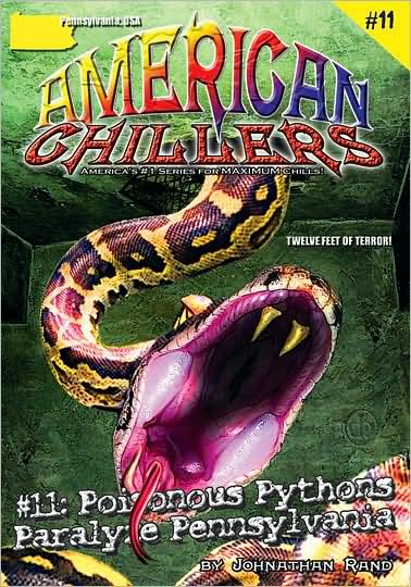 Poisonous Pythons Paralyze Pennsylvania (American Chillers Series #11)