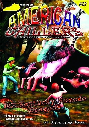 Kentucky Komodo Dragons (American Chillers Series #27)