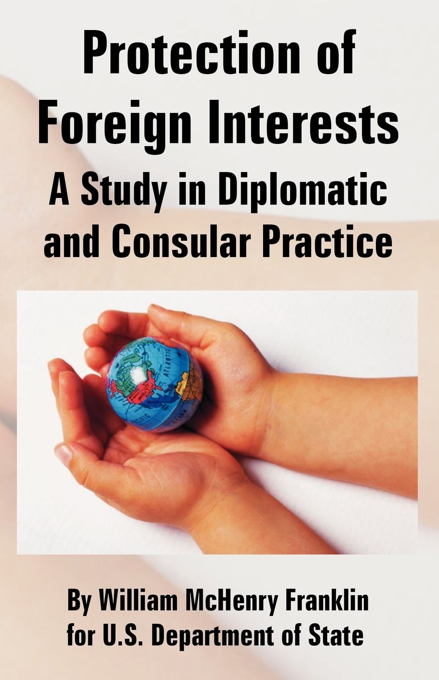 Protection of Foreign Interests: A Study