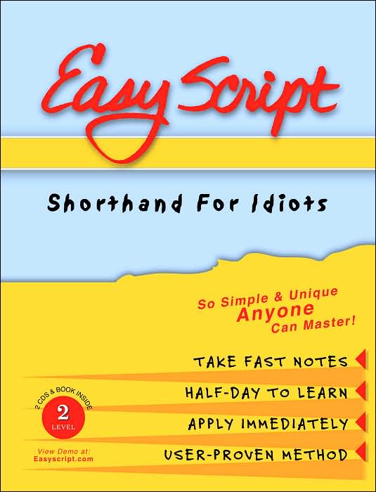 EasyScript II: Shorthand Made Simple: How to Take Fast Notes in a Matter of Hours