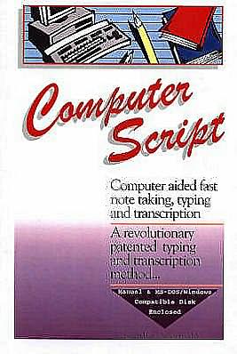 ComputerScript Unique Typing and Transcription Method to Take Fast Notes, Dictation and Transcribe Using Computer
