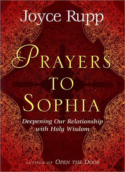Prayers to Sophia: Deepening Our Relationship with Holy Wisdom