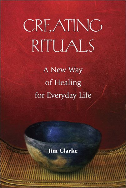 Creating Rituals: A New Way of Healing of Everyday Life