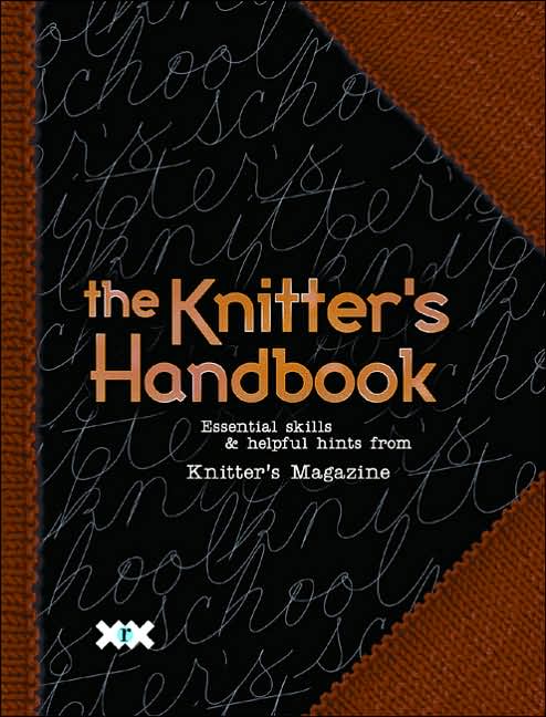 Knitter's School Handbook: 101 Essential Skills and Helpful Tips from Knitter's Magazine