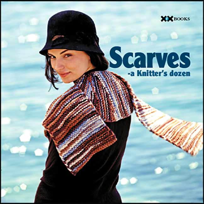 Scarves: A Knitter's Dozen