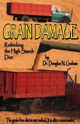 Grain Damage: Rethinking the High-Starch Diet